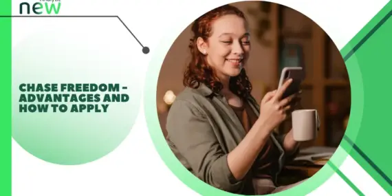 Chase Freedom – Advantages and how to apply