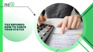 Tax Refunds: How to Check Your Status