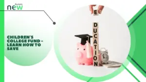 Children’s college fund – Learn how to save 