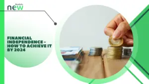 Financial independence – how to achieve it by 2024