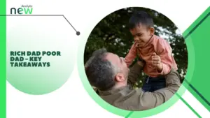 Rich Dad Poor Dad – Key Takeaways 