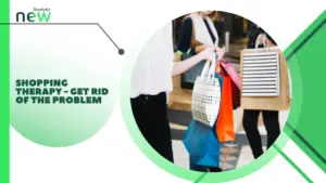 Shopping therapy – get rid of the problem