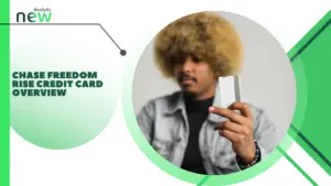 Chase Freedom Rise Credit Card Overview
