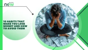 10 Habits That Make You Lose Money and How to Avoid Them