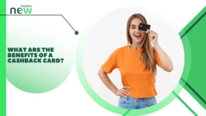 What are the benefits of a cashback card?