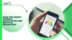 How the credit score is calculated and why it is important