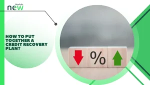 How to put together a credit recovery plan?