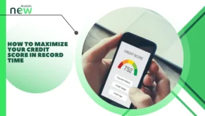 How to maximize your credit score in record time