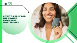 How to Apply for the Choice Privileges Mastercard