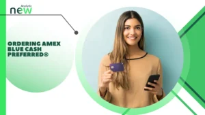 Ordering Amex Blue Cash Preferred®