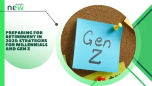 Preparing for Retirement in 2025: Strategies for Millennials and Gen Z