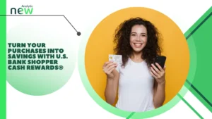 Turn Your Purchases into Savings with U.S. Bank Shopper Cash Rewards®