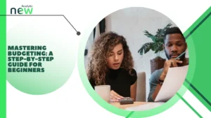 Mastering Budgeting: A Step-by-Step Guide for Beginners