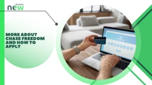 More about Chase Freedom and how to apply