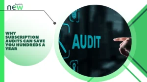 Why Subscription Audits Can Save You Hundreds a Year