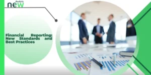 Financial Reporting: New Standards and Best Practices