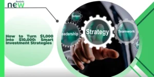How to Turn $1,000 into $10,000: Smart Investment Strategies