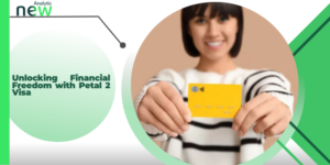 Unlocking Financial Freedom with Petal 2 Visa