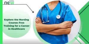 Explore the Nursing Course: Free Training for a Career in Healthcare