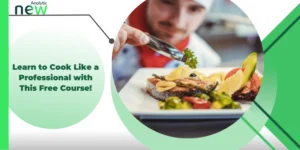 Learn to Cook Like a Professional with This Free Course!