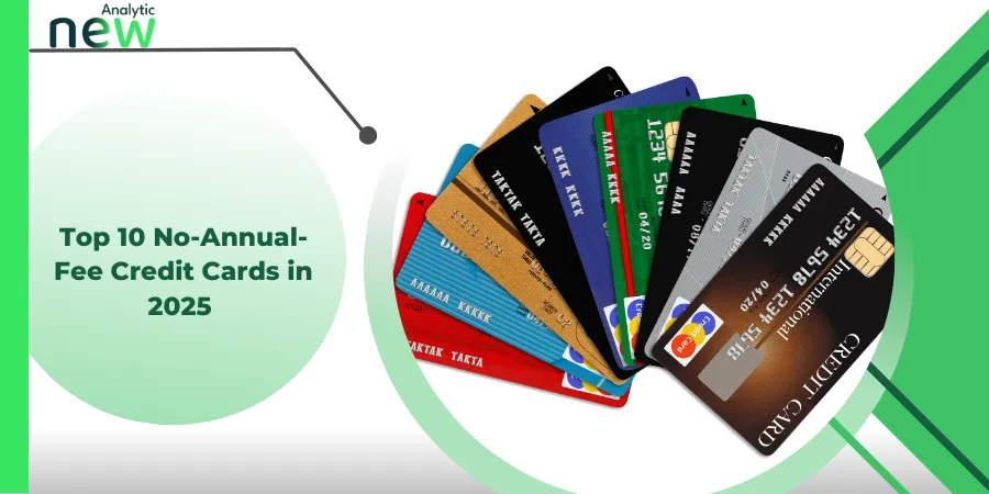 no-annual-fee credit cards in 2025