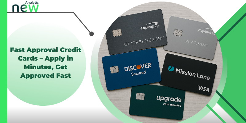 Fast Approval Credit Cards – Apply in Minutes, Get Approved Fast