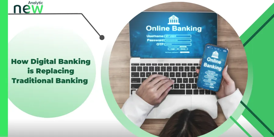 digital banking is replacing traditional banking