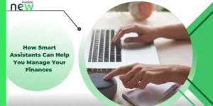 How Smart Assistants Can Help You Manage Your Finances
