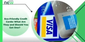 Eco-Friendly Credit Cards: What Are They and Should You Get One?