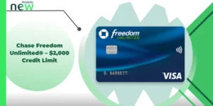 Chase Freedom Unlimited® – $2,000 Credit Limit