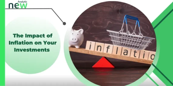 The Impact of Inflation on Your Investments