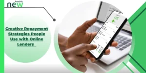 Creative Repayment Strategies People Use with Online Lenders