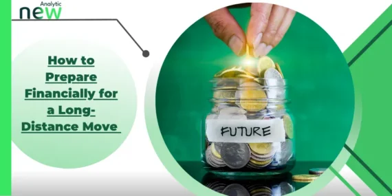 How to Prepare Financially for a Long-Distance Move
