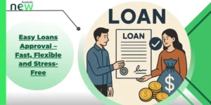 Get Approved Fast: Loans Made Easy and Accessible